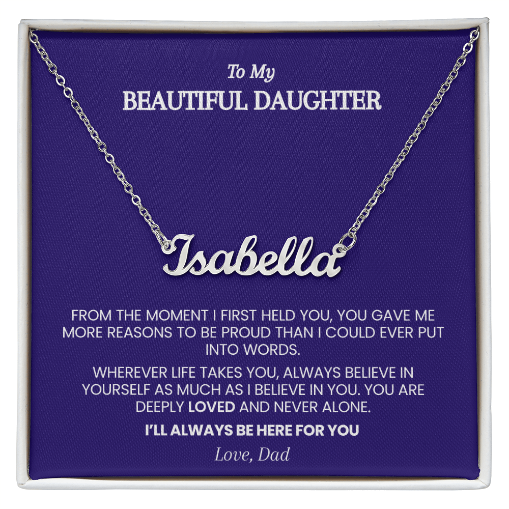 Personalized Name Necklace for Daughter from Dad – From the Moment I First Held You