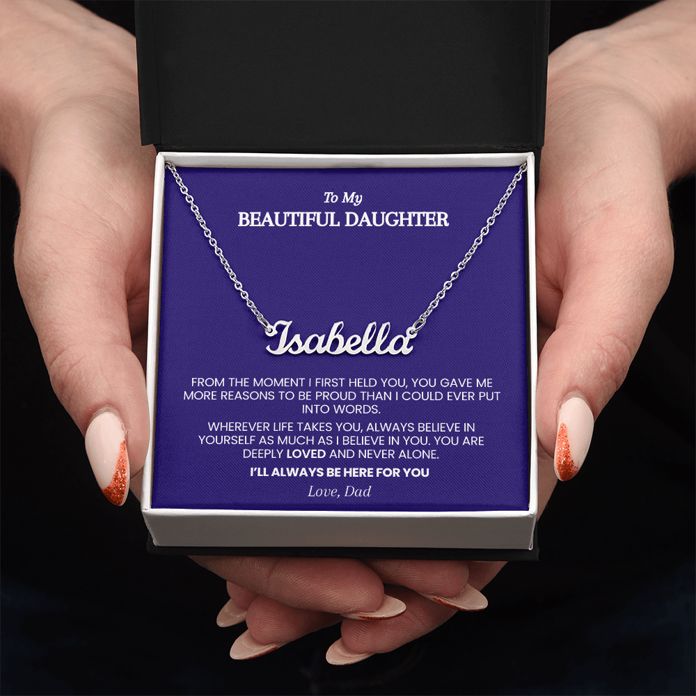 Personalized Name Necklace for Daughter from Dad – From the Moment I First Held You