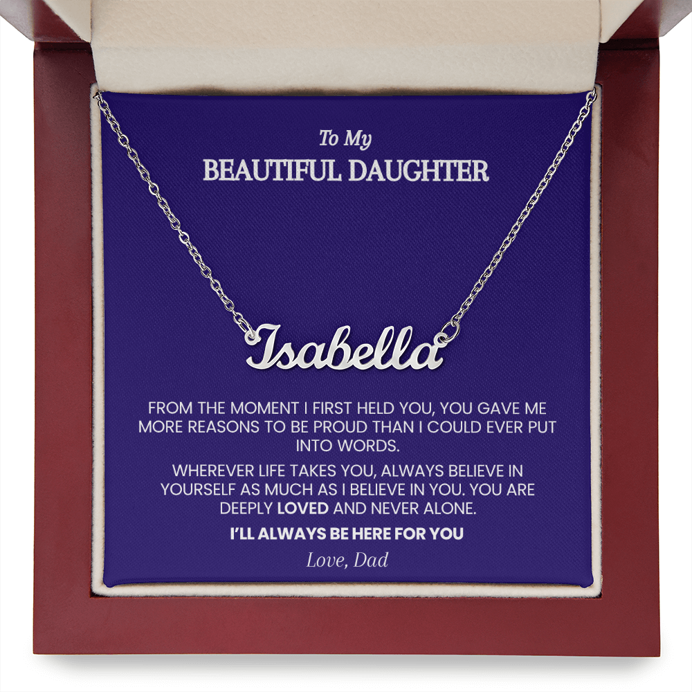 Personalized Name Necklace for Daughter from Dad – From the Moment I First Held You